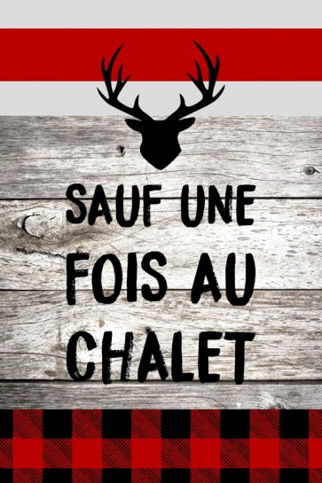 B&R - Sauf une fois au chalet
