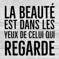 La beauté est dans les yeux